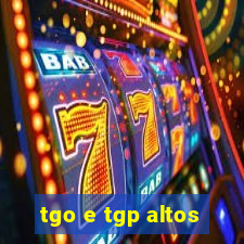 tgo e tgp altos